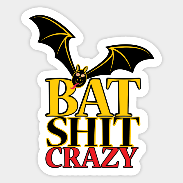 Bat Shit Crazy Sticker by chrayk57